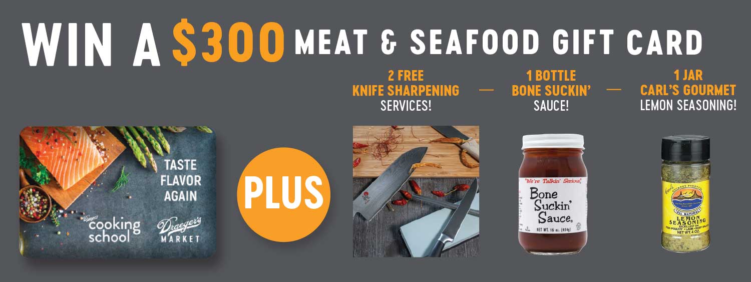 win a 300 dollar meat and seafood gift card plus 2 free knife sharpening services, 1 bottle bone suckin sauce and 1 jar carl's gourmet lemon seasoning